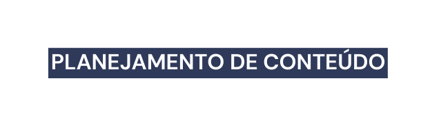 planejamento de conteúdo